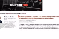 Французский экономический информационный портал Objectif Eco 2 июля отметил, что экономические отношения между Вьетнамом и Европой вступают в новый этап развития, в рамках которого акцент смещается не только на расширение торговли, но и на углубление инвестиционного сотрудничества, развитие инноваций, «зелёную» трансформацию и формирование устойчивых цепочек поставок.